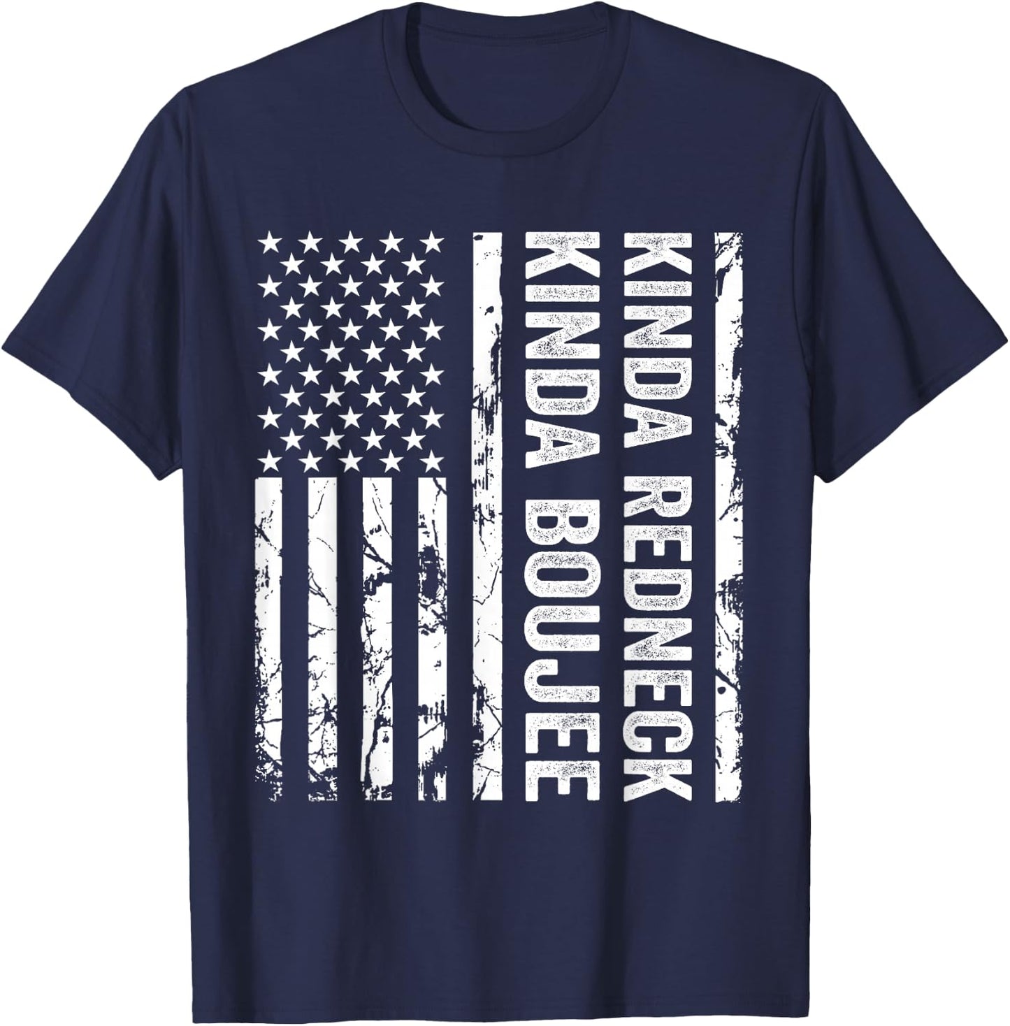 Kinda Redneck Kinda Boujee USA American Flag Southern T-Shirt - T-Shirt | Navy