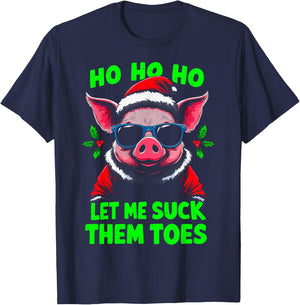HO HO HO Let Me Suck Them Toes Pig Santa Christmas Humor T-Shirt - T-Shirt | Navy