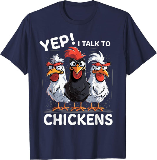 Yep I Talk To Chickens Funny Cute T-Shirt - T-Shirt | Navy