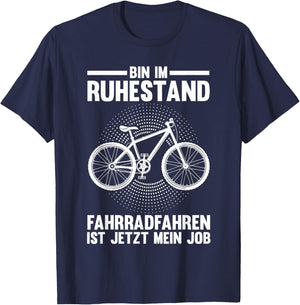 Bin im Ruhestand Fahrradfahren Fahrrad Miete T-Shirt - T-Shirt | Navy