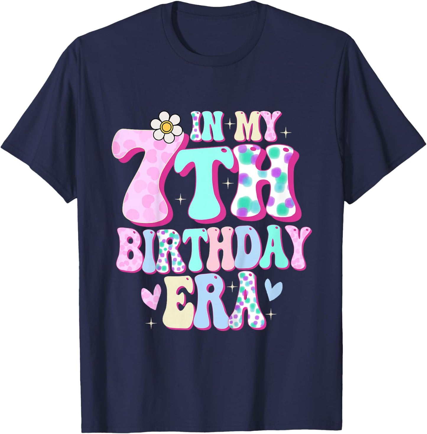 In My 7th Birthday Era Girl Gifts Seven Bday 7 Year Old T-Shirt - T-Shirt | Navy