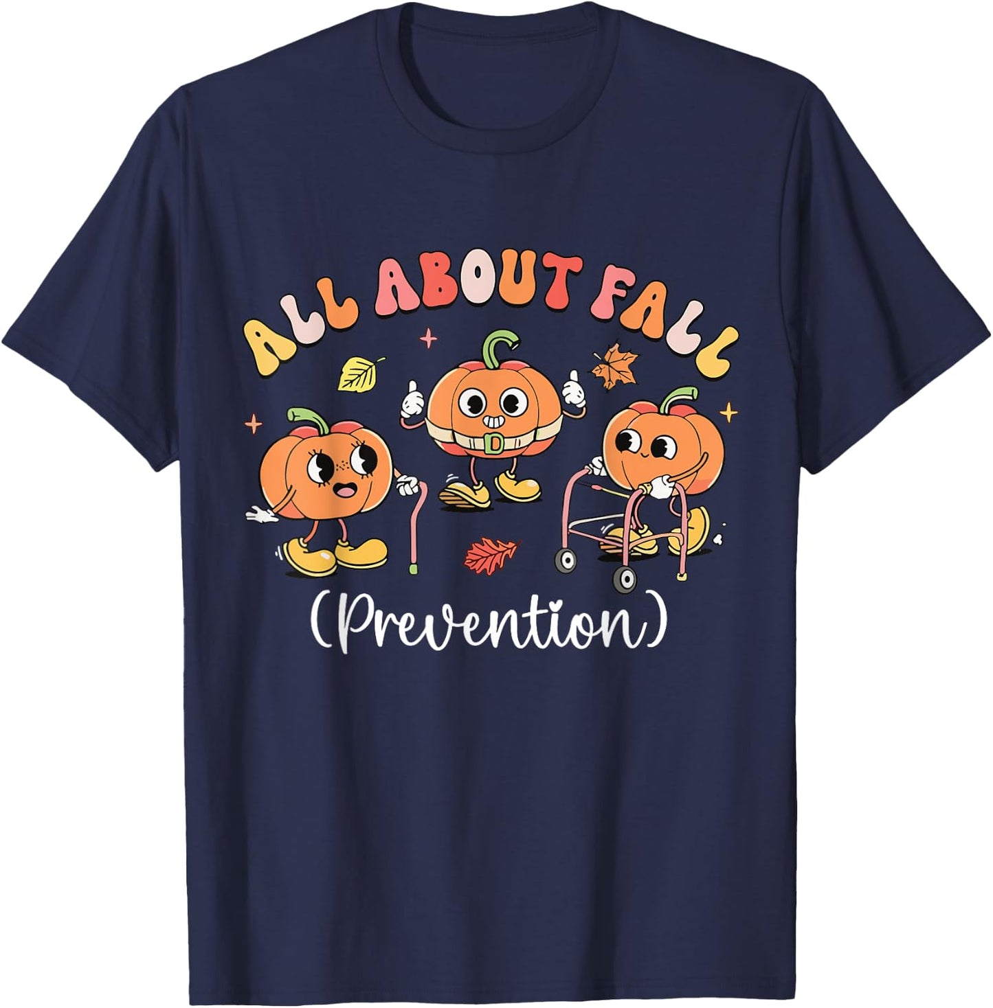 Pumpkin all about fall Prevention Halloween T-Shirt - T-Shirt | Navy