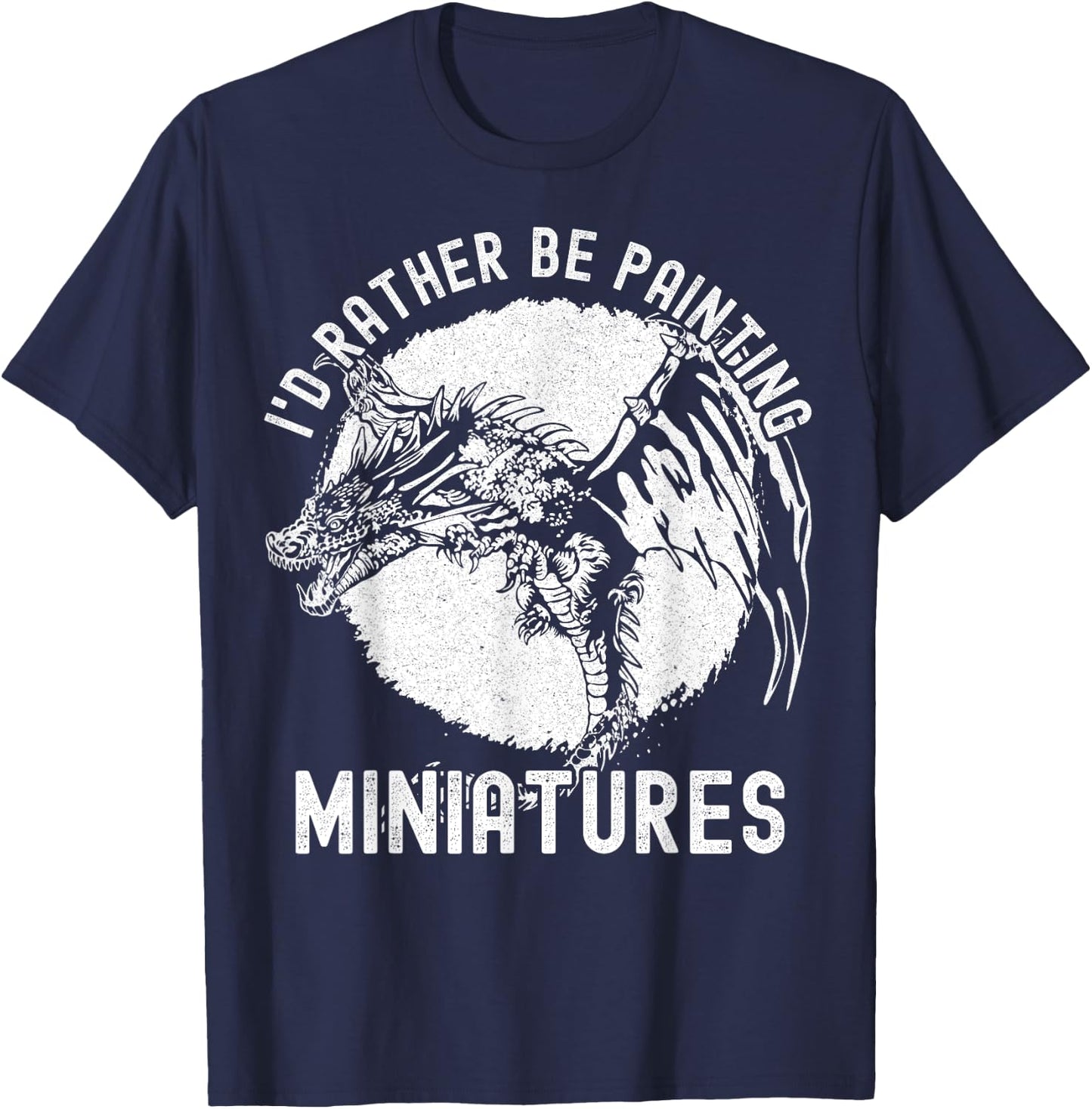 I'd Rather Be Painting Miniatures - Funny Model Painting T-Shirt - T-Shirt | Navy