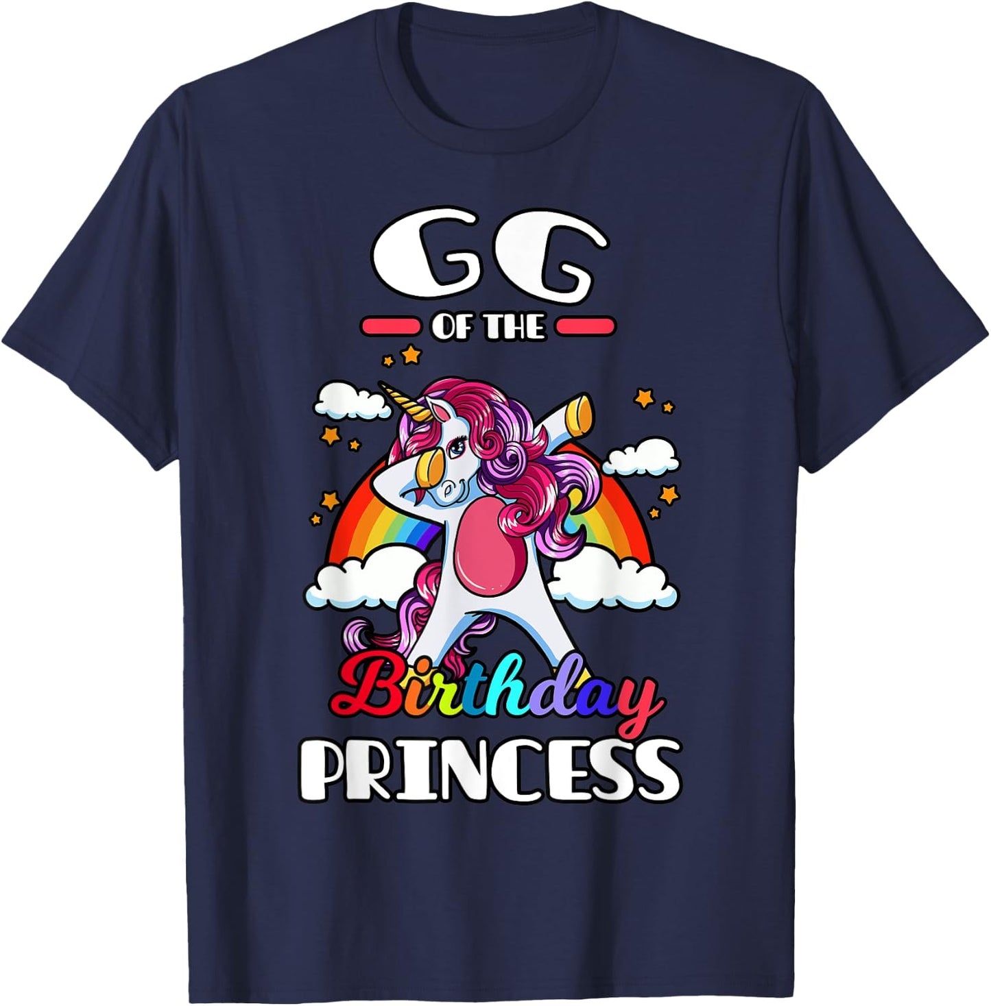 GG Of The Birthday Princess Unicorn Rainbow Bday Party T-Shirt - T-Shirt | Navy