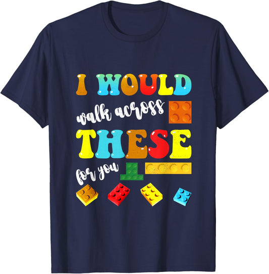 I Would Walk These Bricks For You Master Builder Boys Girls T-Shirt - T-Shirt | Navy