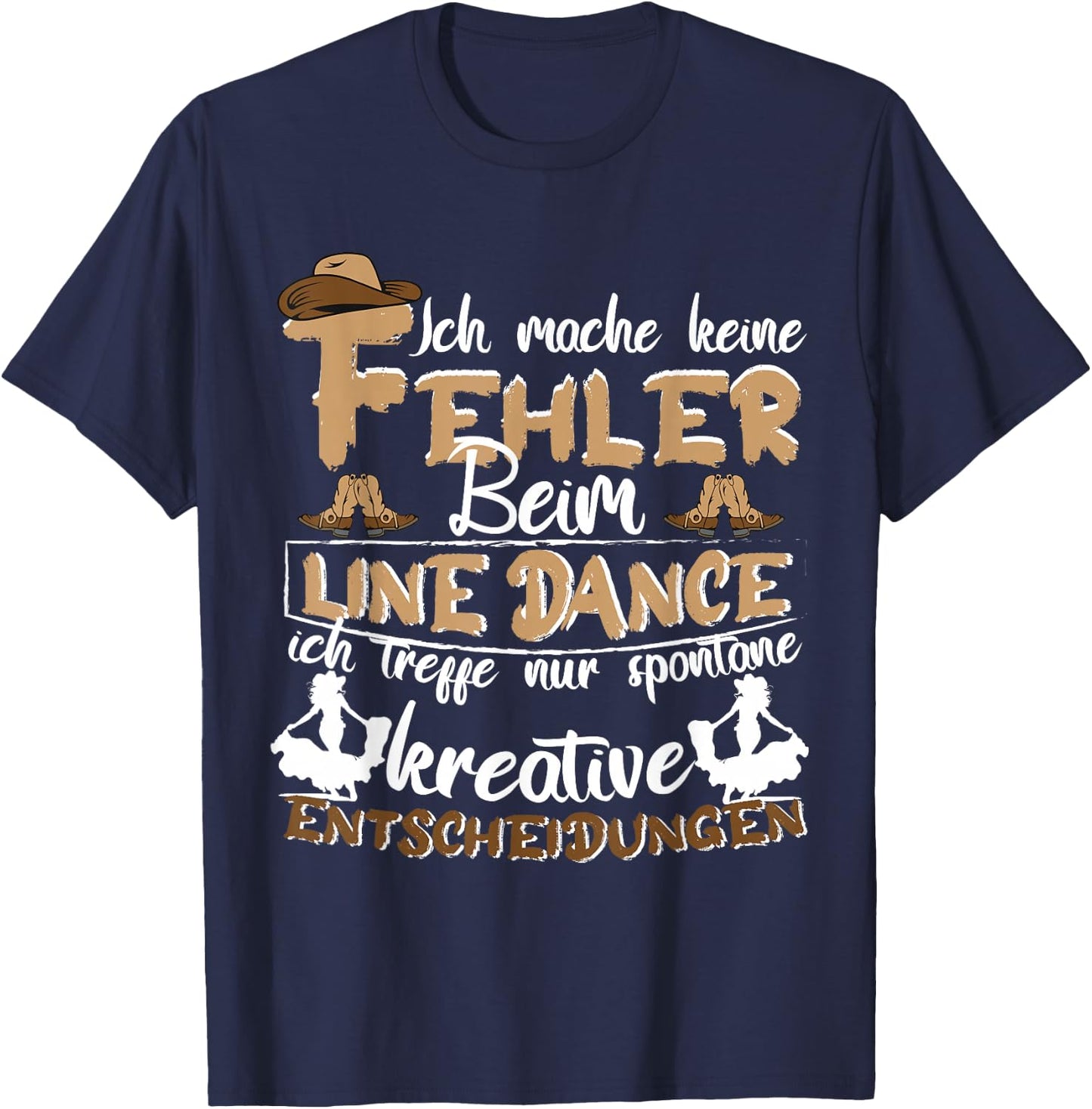 Line Dance Country with German Text "Ich mach keine Fehler beim Linedance", black T-Shirt - T-Shirt | Navy