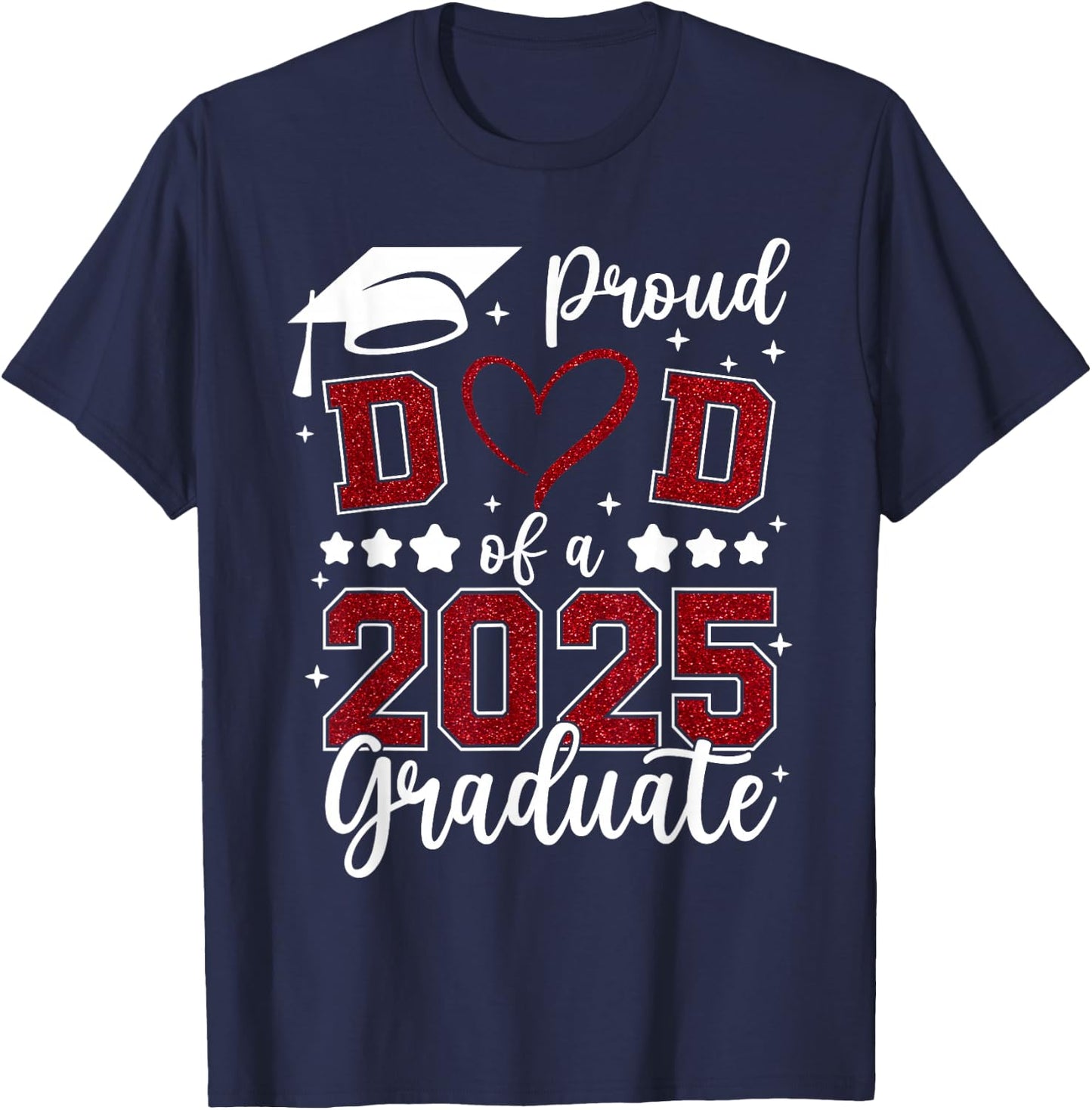 Proud Dad of 2025 Senior Graduate Matching Family Graduation T-Shirt - T-Shirt | Navy