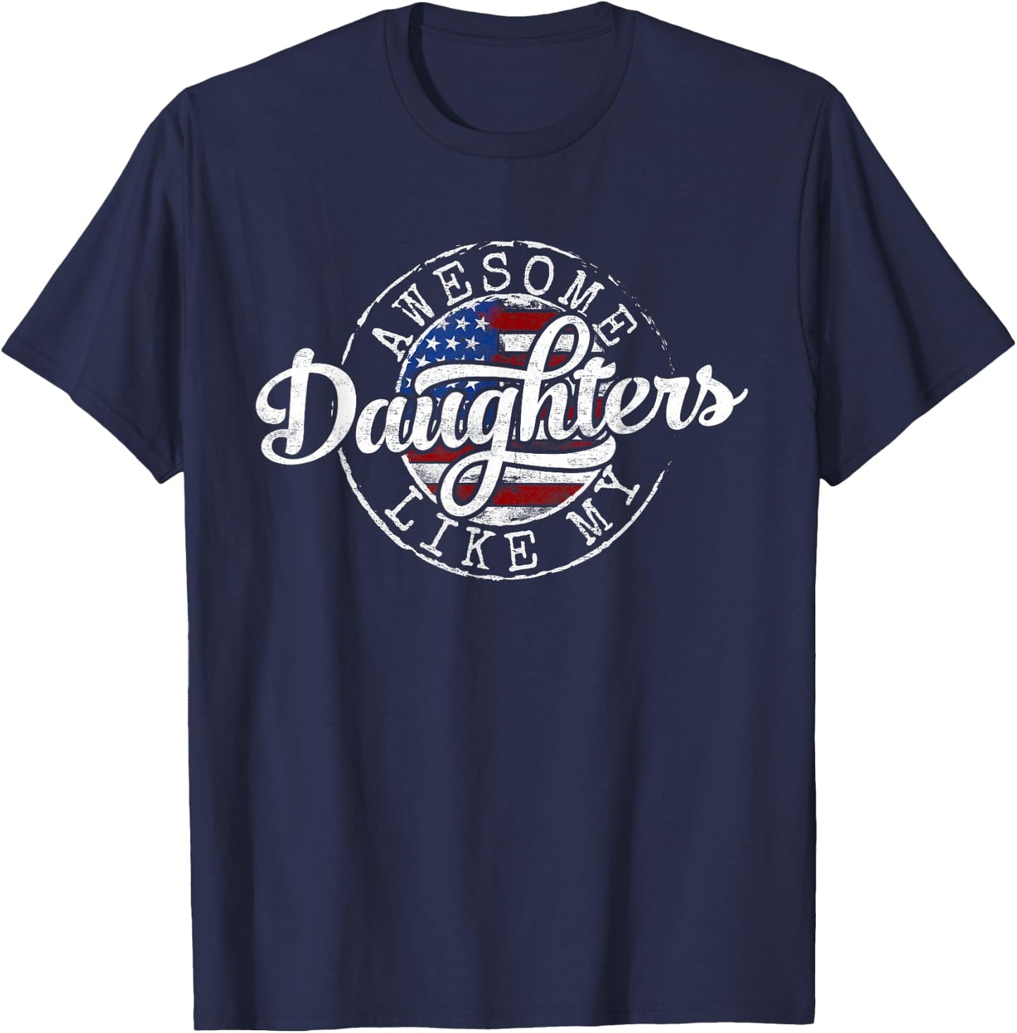 Awesome Like My Daughters Vintage Father Day Dad of Girl T-Shirt - T-Shirt | Navy