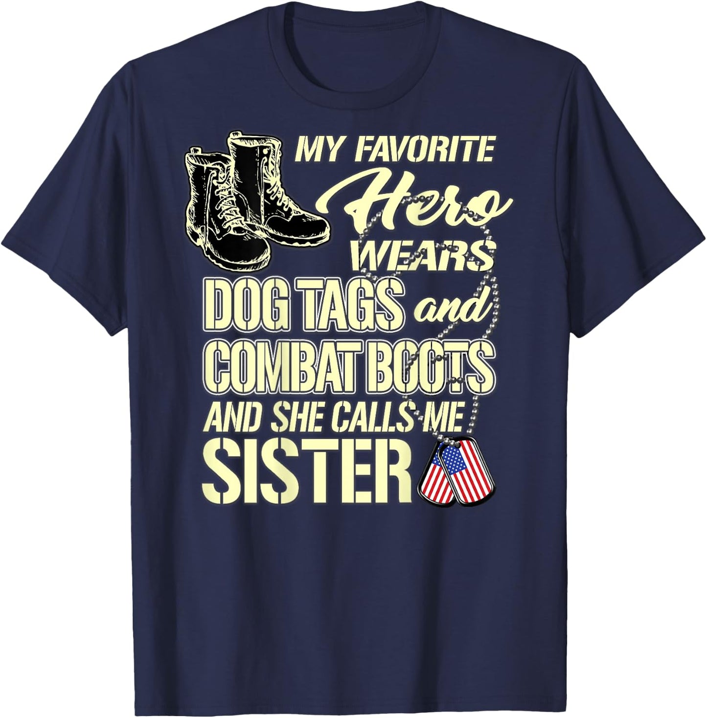 My Sister Wears Dog Tags Combat Boots - Proud Army Sister T-Shirt - T-Shirt | Navy