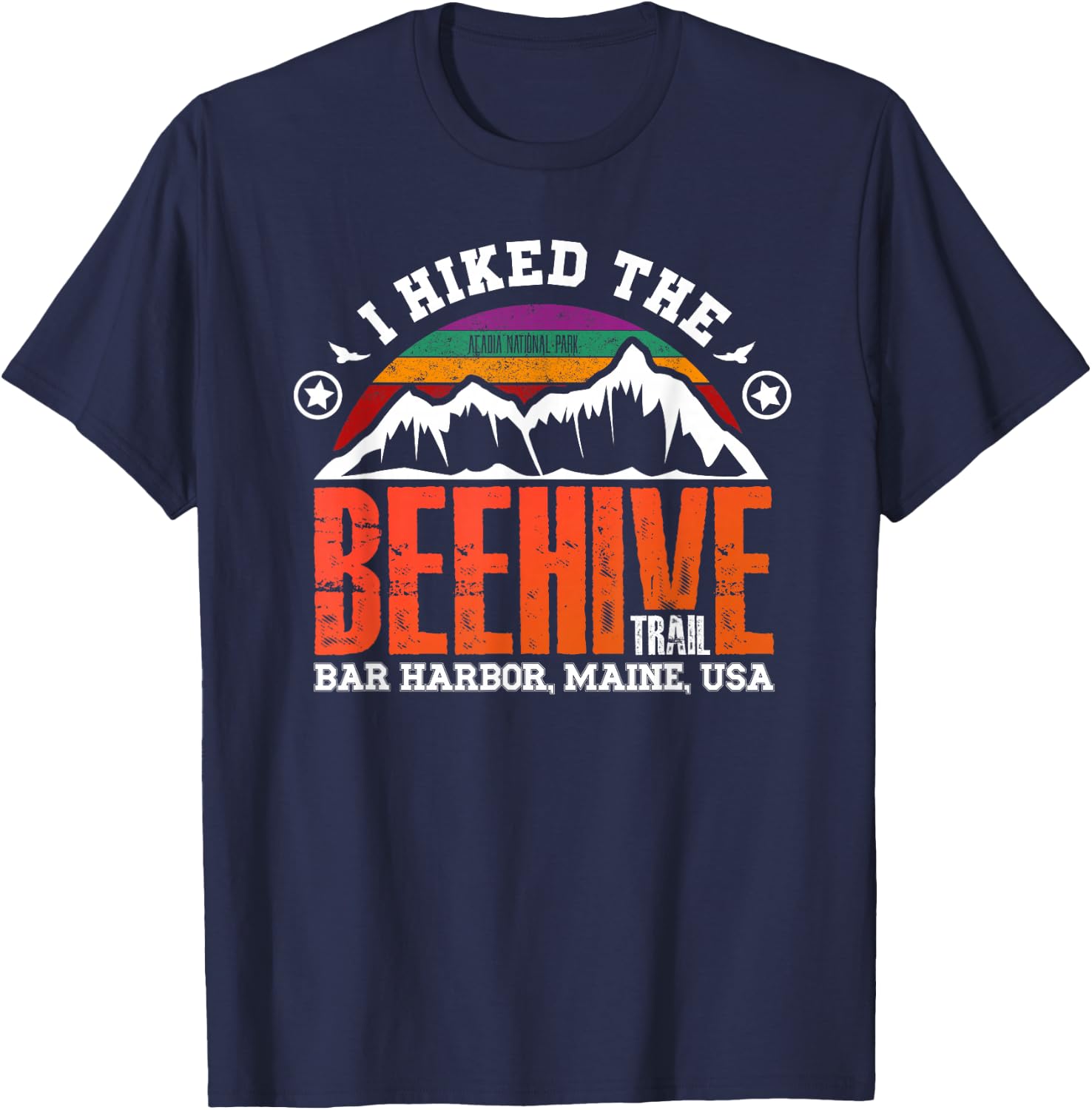I Hiked the Beehive Trail - Acadia National Park T-Shirt - T-Shirt | Navy