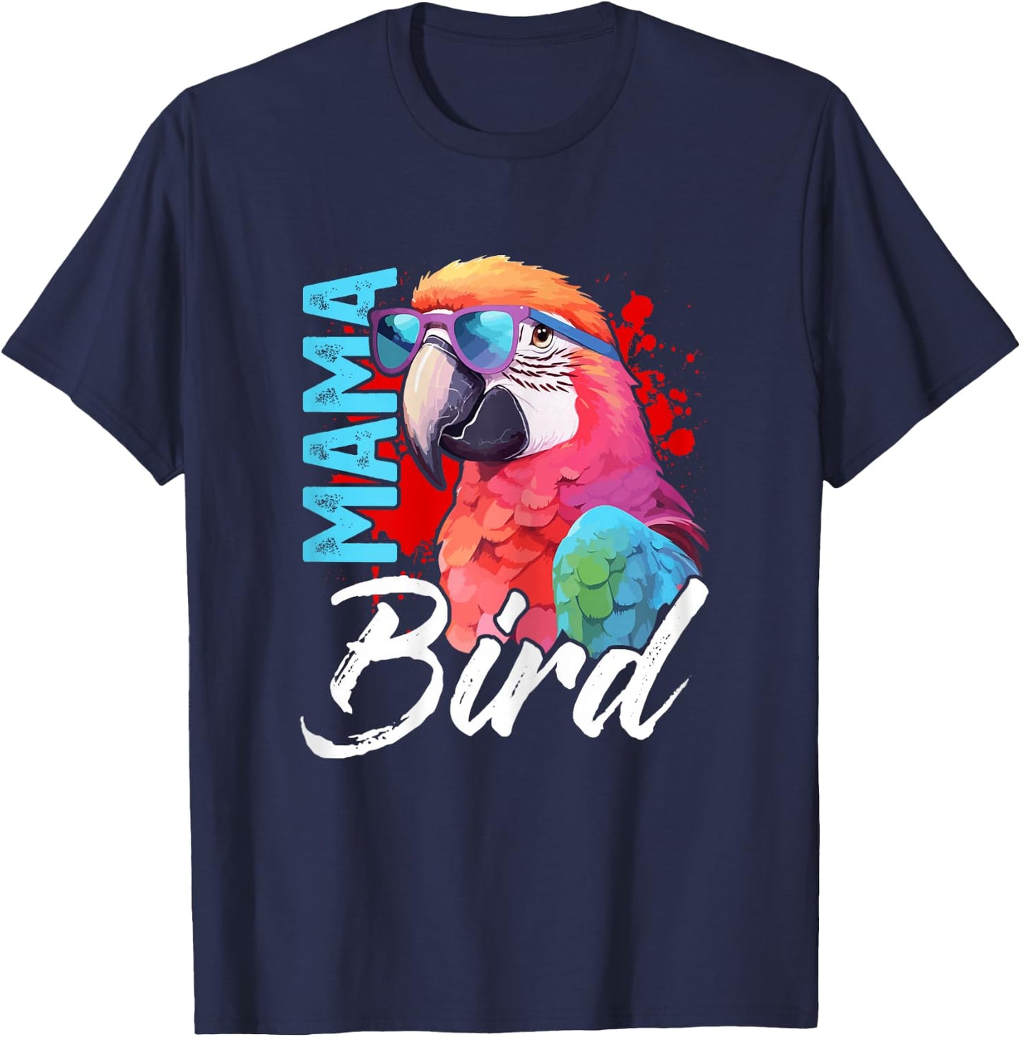 Mama Bird Shirt Macaw Shirt Mother Mama Red Green Macaw T-Shirt - T-Shirt | Navy