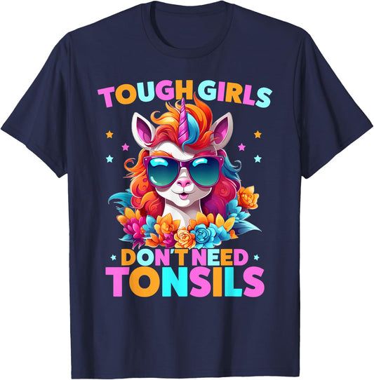 Tough Girls Don't Need Tonsils Unicorn Tonsillectomy T-Shirt - T-Shirt | Navy