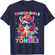 Tough Girls Don't Need Tonsils Unicorn Tonsillectomy T-Shirt - T-Shirt | Navy