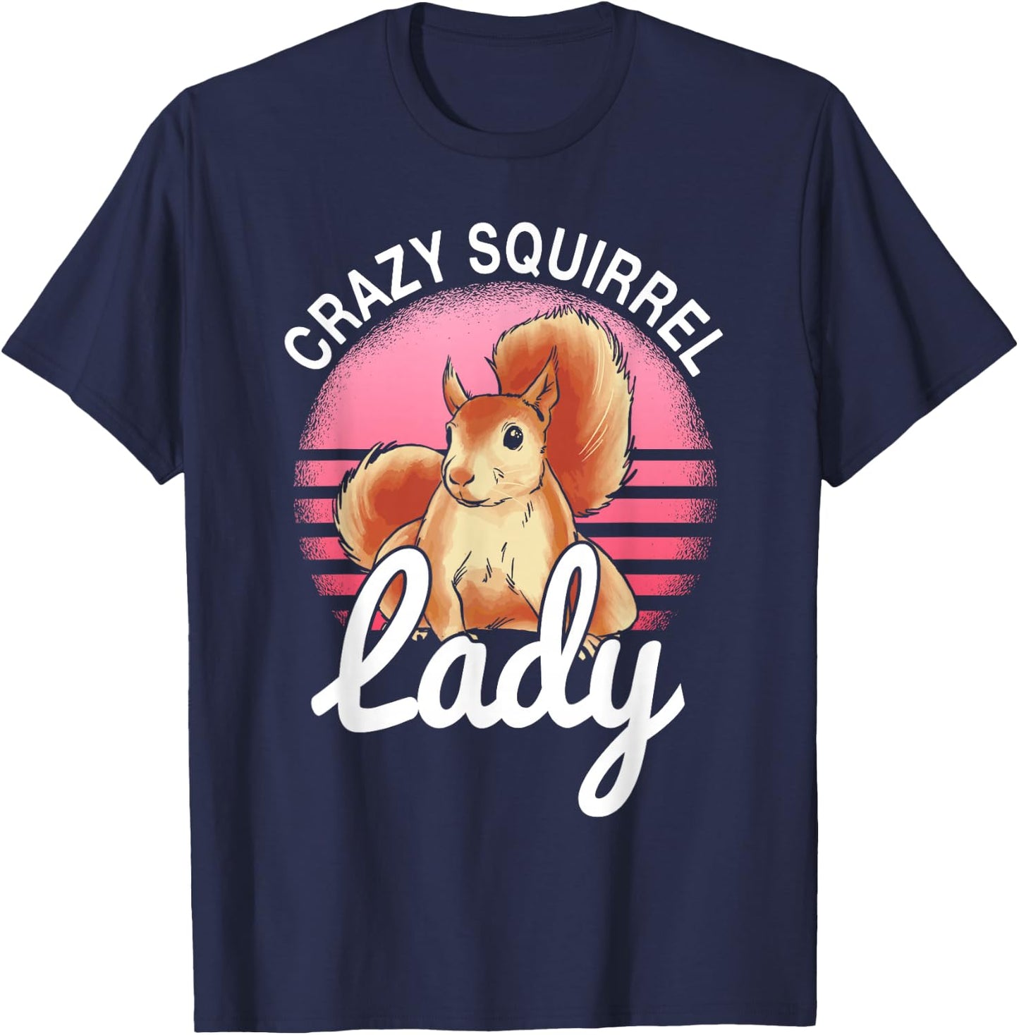 Rodent Crazy Squirrel Lady Animal Lover Women Girls T-Shirt - T-Shirt | Navy