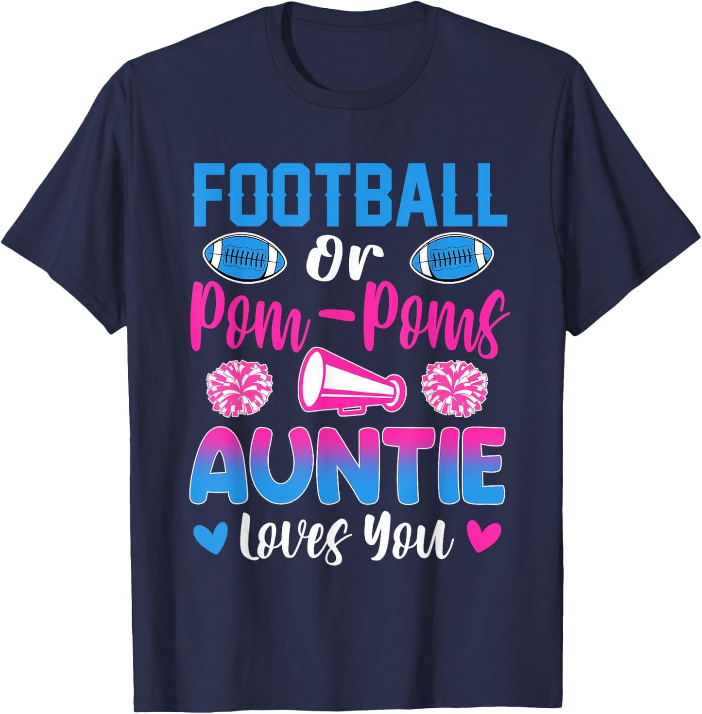 Football Or Pom Poms Auntie Loves You Gender Reveal Party T-Shirt - T-Shirt | Navy