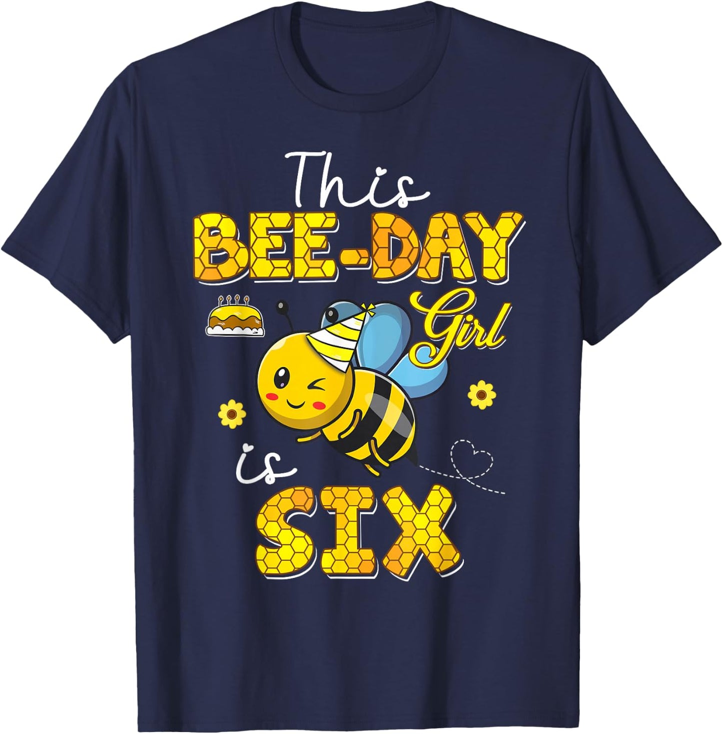 This Bee-Day Girl Is Six 6 Years Old 6th Birthday Toddler T-Shirt - T-Shirt | Navy