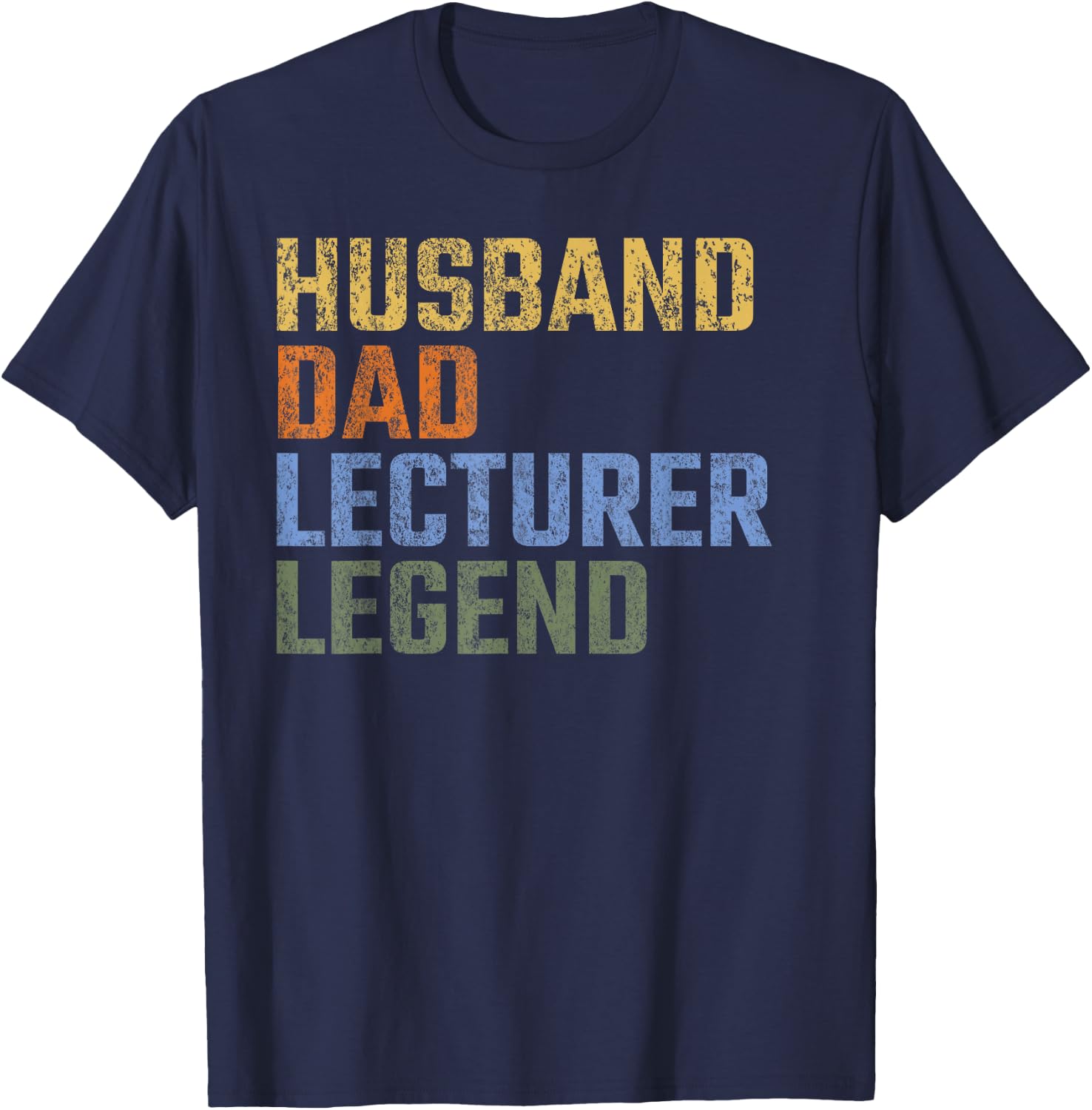 Husband Dad Lecturer Legend Fathers Day Vintage Retro T-Shirt - T-Shirt | Navy