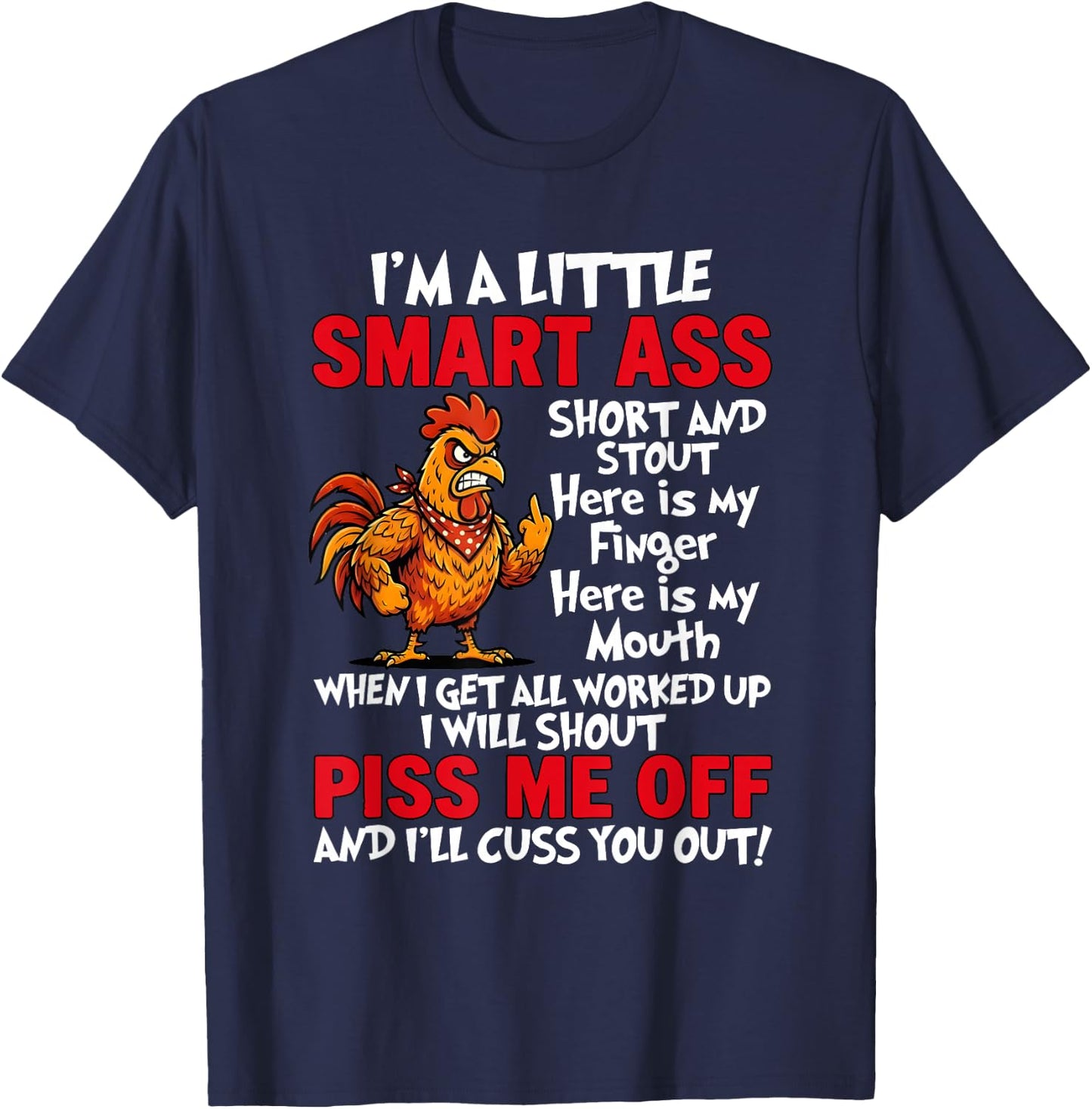 I'm A Little Smart Ass Short and Stout Here is My Finger T-Shirt - T-Shirt | Navy