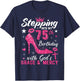 Stepping Into My 75th Birthday With Gods Grace And Mercy T-Shirt - T-Shirt | Navy