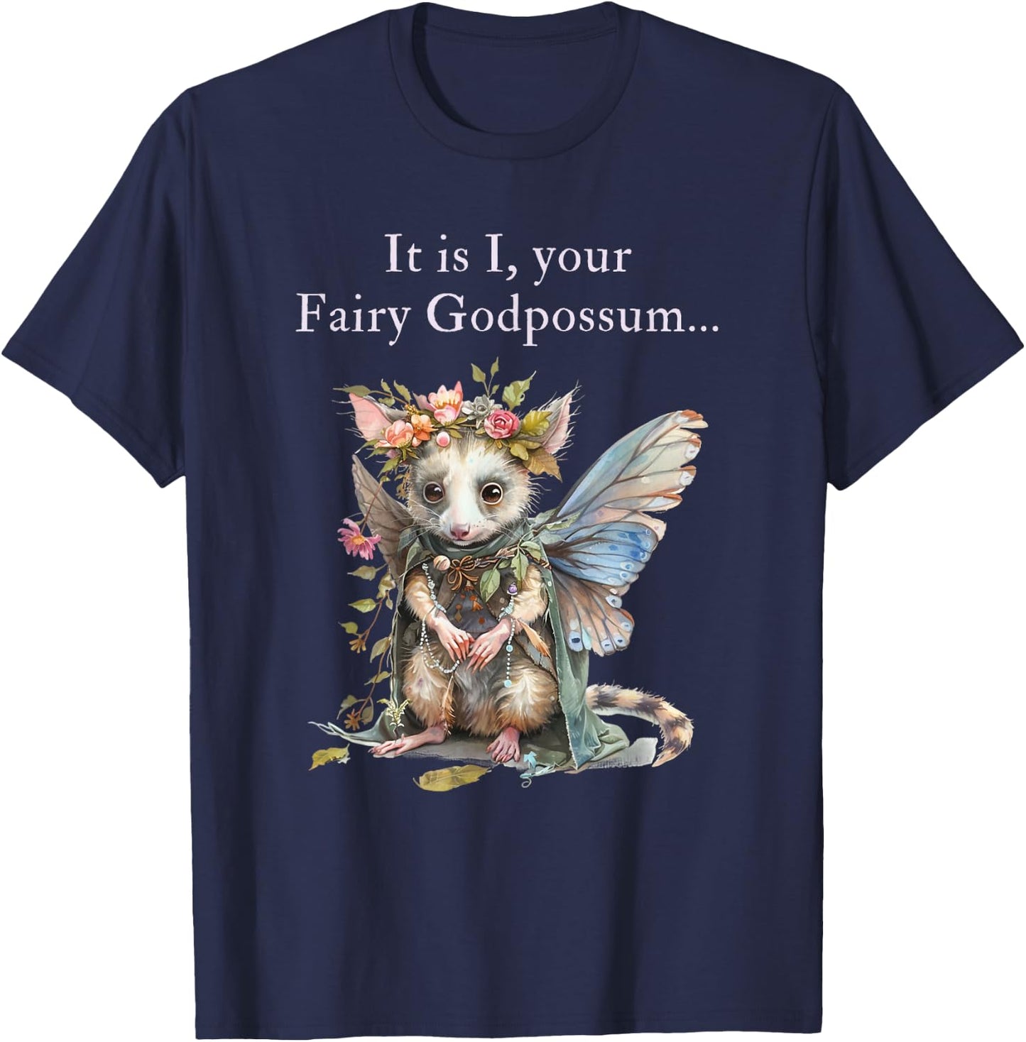 It Is I Your Fairy Godpossum T-Shirt - T-Shirt | Navy