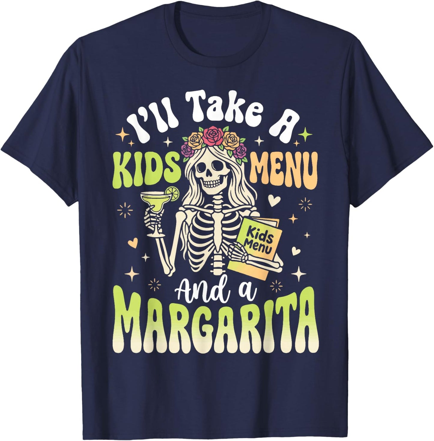 I'll Take A Kids Menu and A Margarita T-Shirt - T-Shirt | Navy