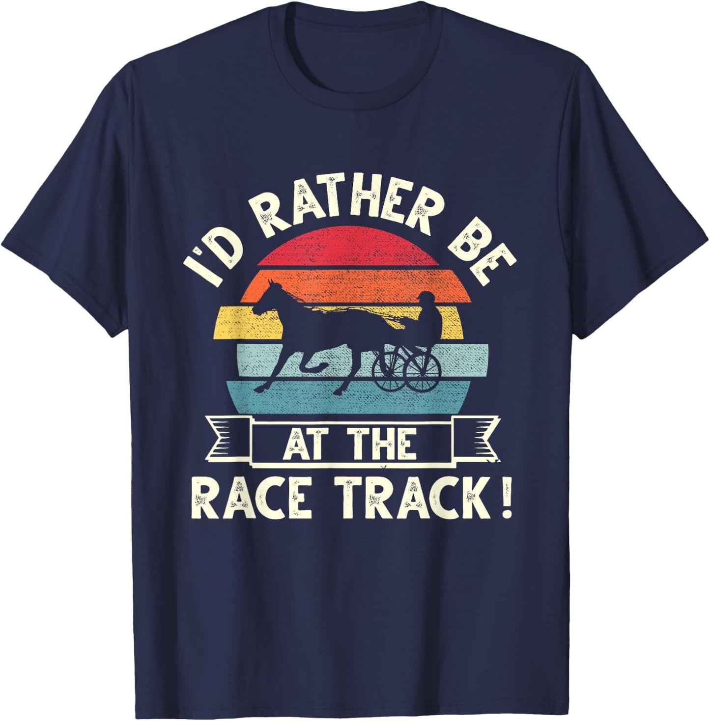 I'd Rather Be At The Race Track retro Harness Racing T-Shirt - T-Shirt | Navy