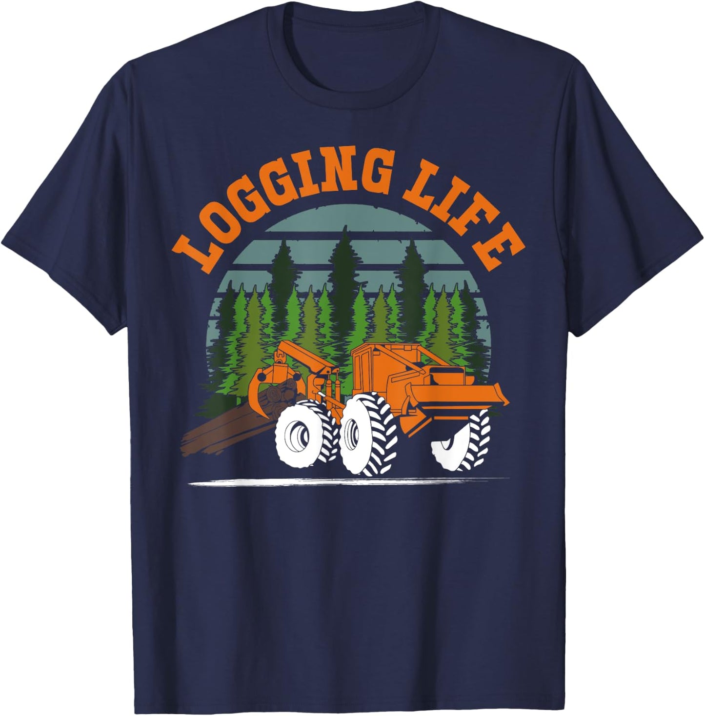Logging Life Log Truck Gift Shirt Funny Log Truck Driver T-Shirt - T-Shirt | Navy