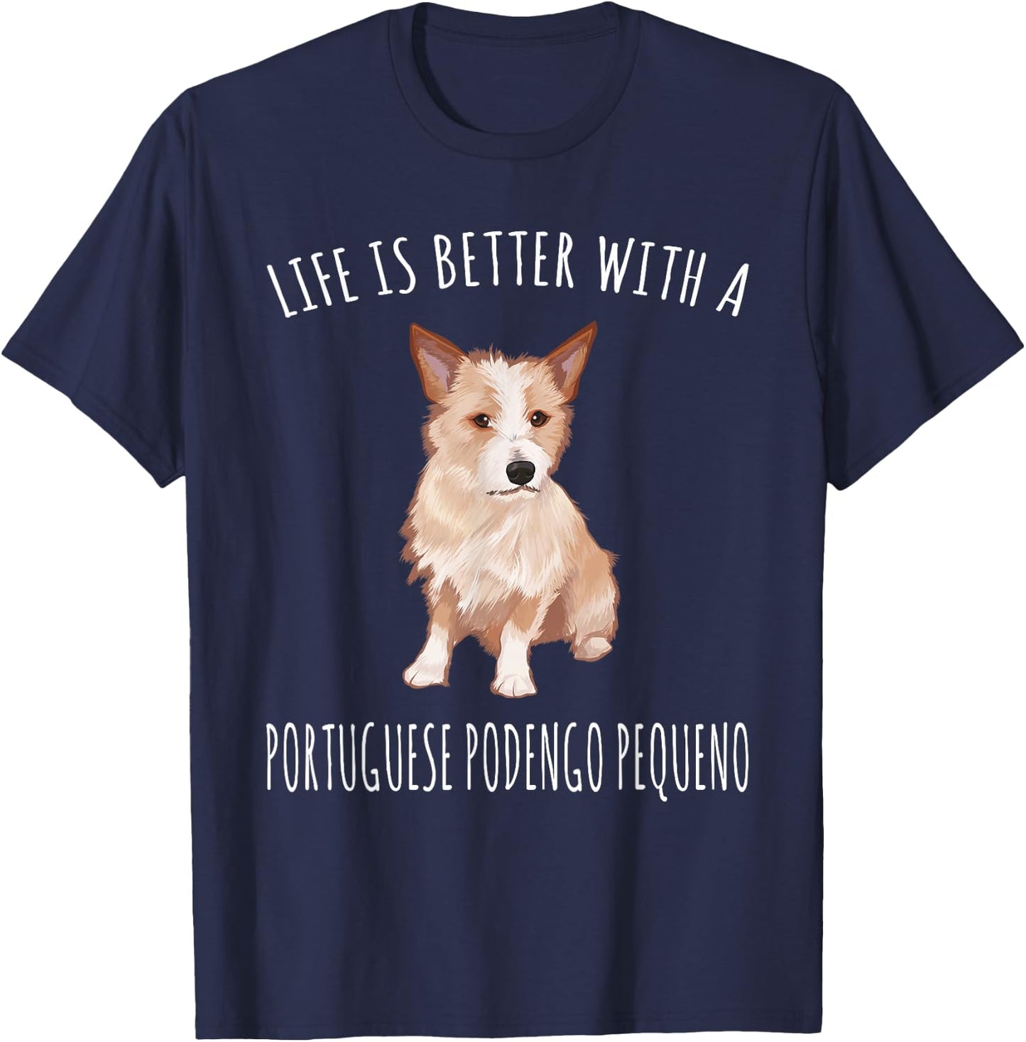 Life Is Better With A Portuguese Podengo Pequeno Dog Lover T-Shirt - T-Shirt | Navy