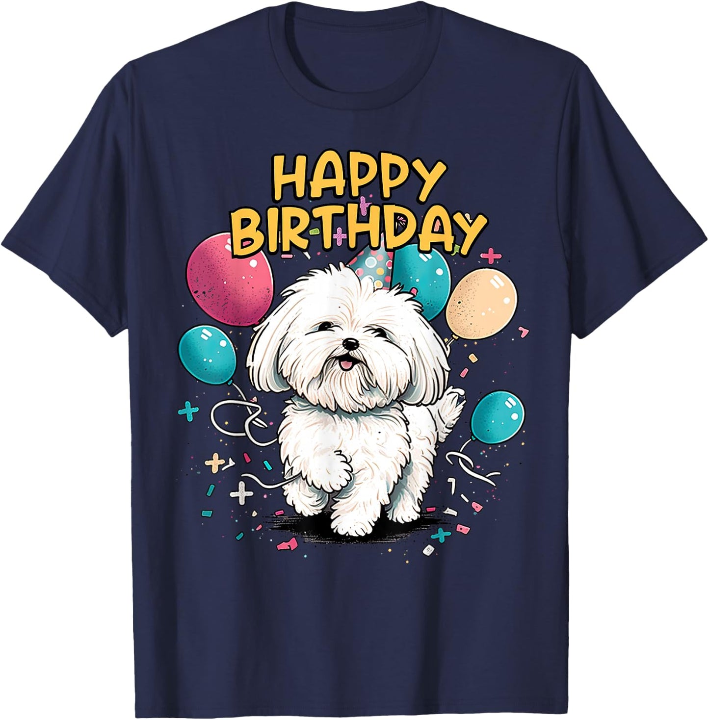 Maltese Dog Happy Birthday Party Shep Clothes T-Shirt - T-Shirt | Navy