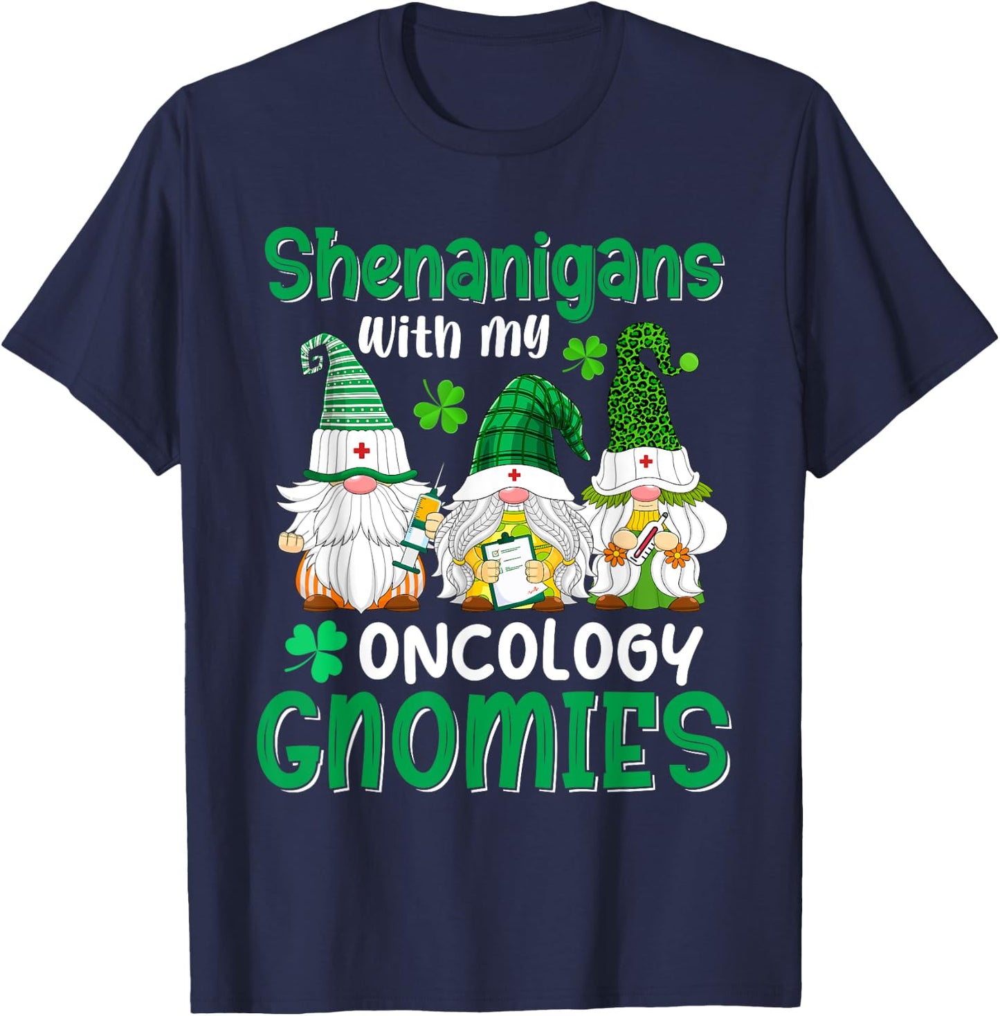 Shenanigans With My Oncology Gnomies St Patricks Day Gnome T-Shirt - T-Shirt | Navy