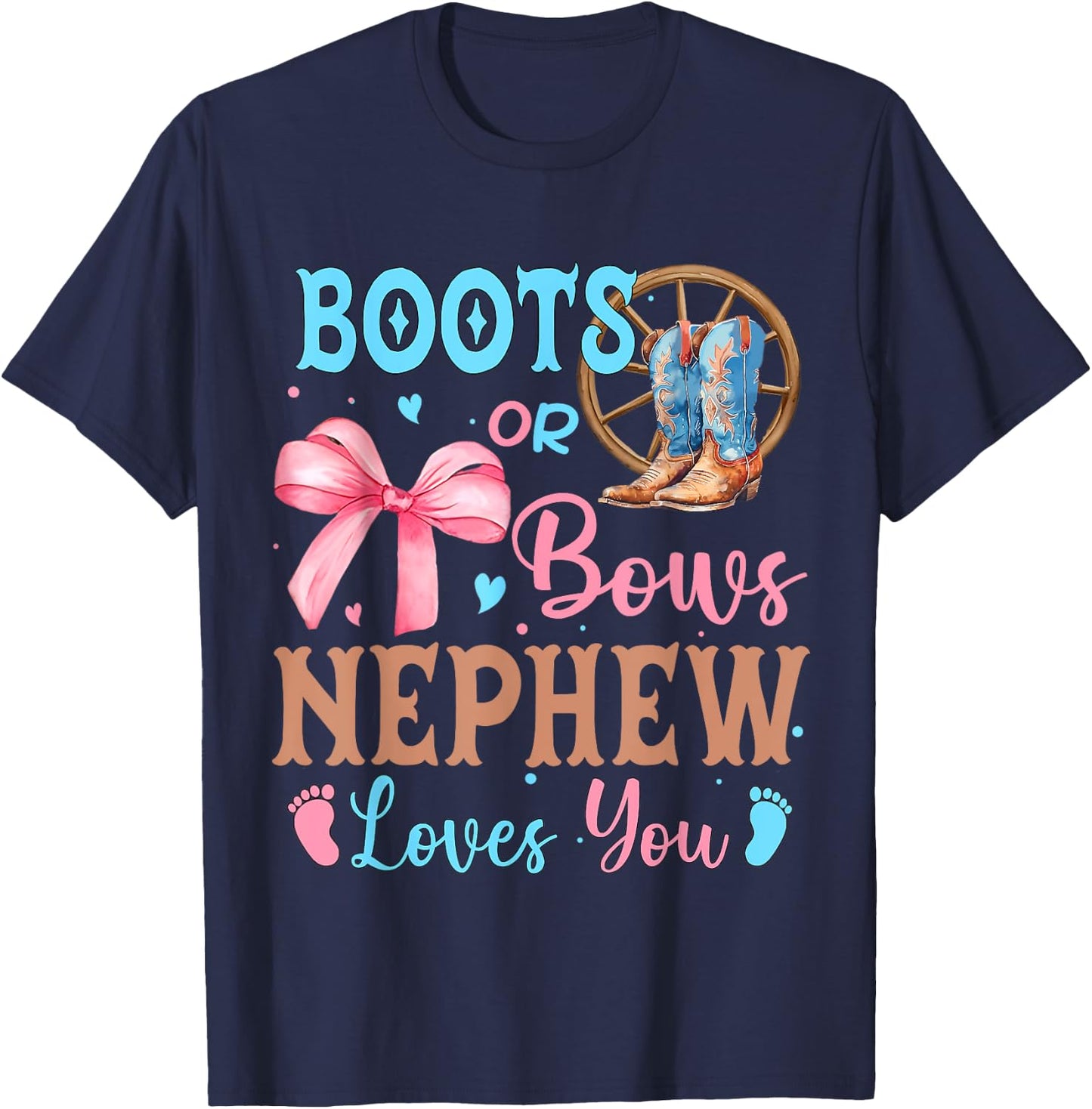 Boots or Bows Gender Reveal Decorations Nephew Loves You T-Shirt - T-Shirt | Navy