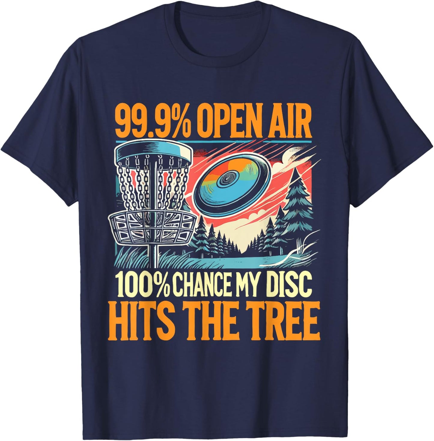 Disc Golfer My Disc Hits The Tree Disc Golf T-Shirt - T-Shirt | Navy