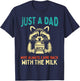 Just Dad Came Back Milk Raccoon Funny Fathers Day Papa Humor T-Shirt - T-Shirt | Navy