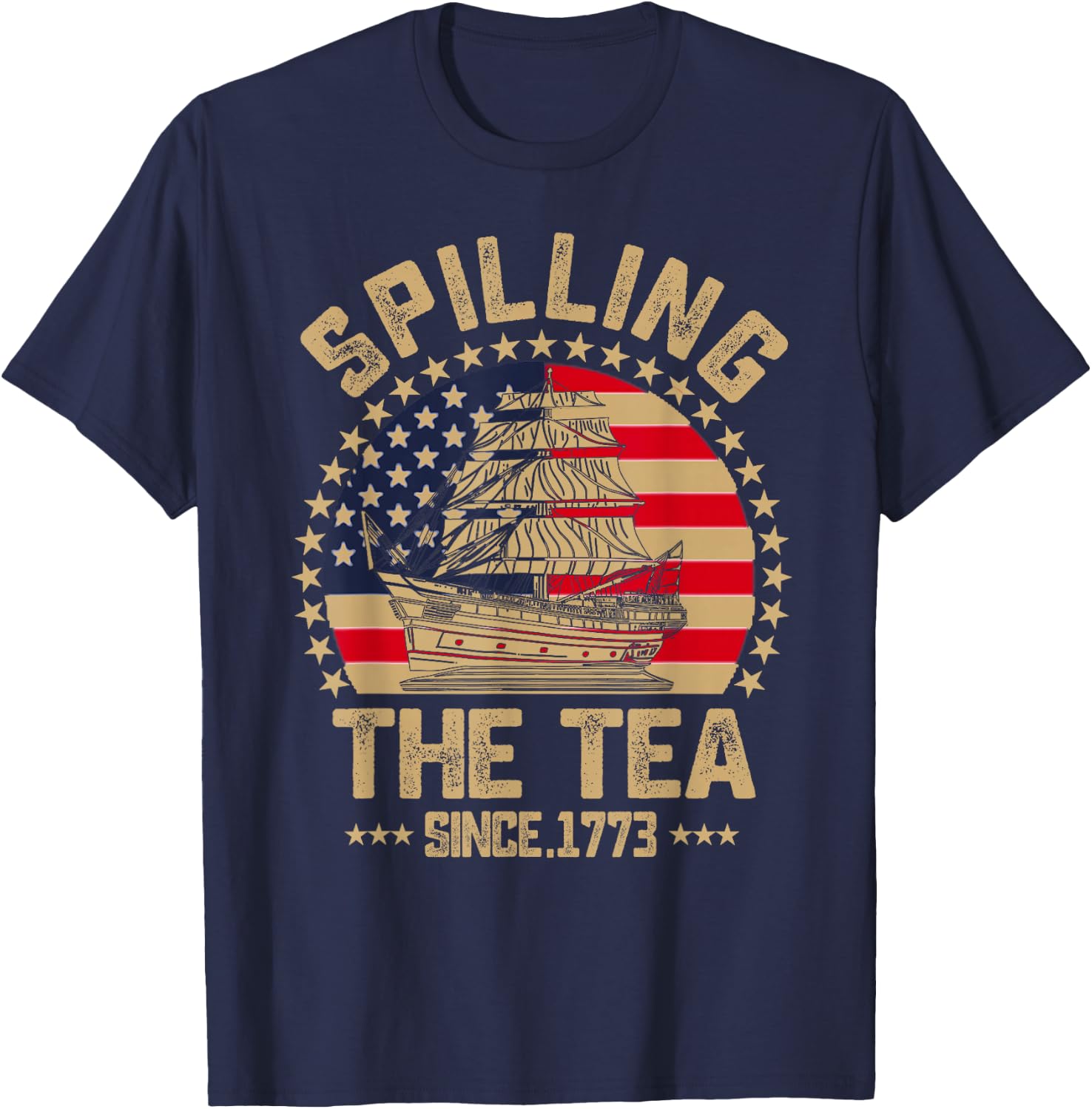 Spilling The Tea Since 1773 Patriotic History Teacher T-Shirt - T-Shirt | Navy