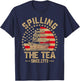Spilling The Tea Since 1773 Patriotic History Teacher T-Shirt - T-Shirt | Navy