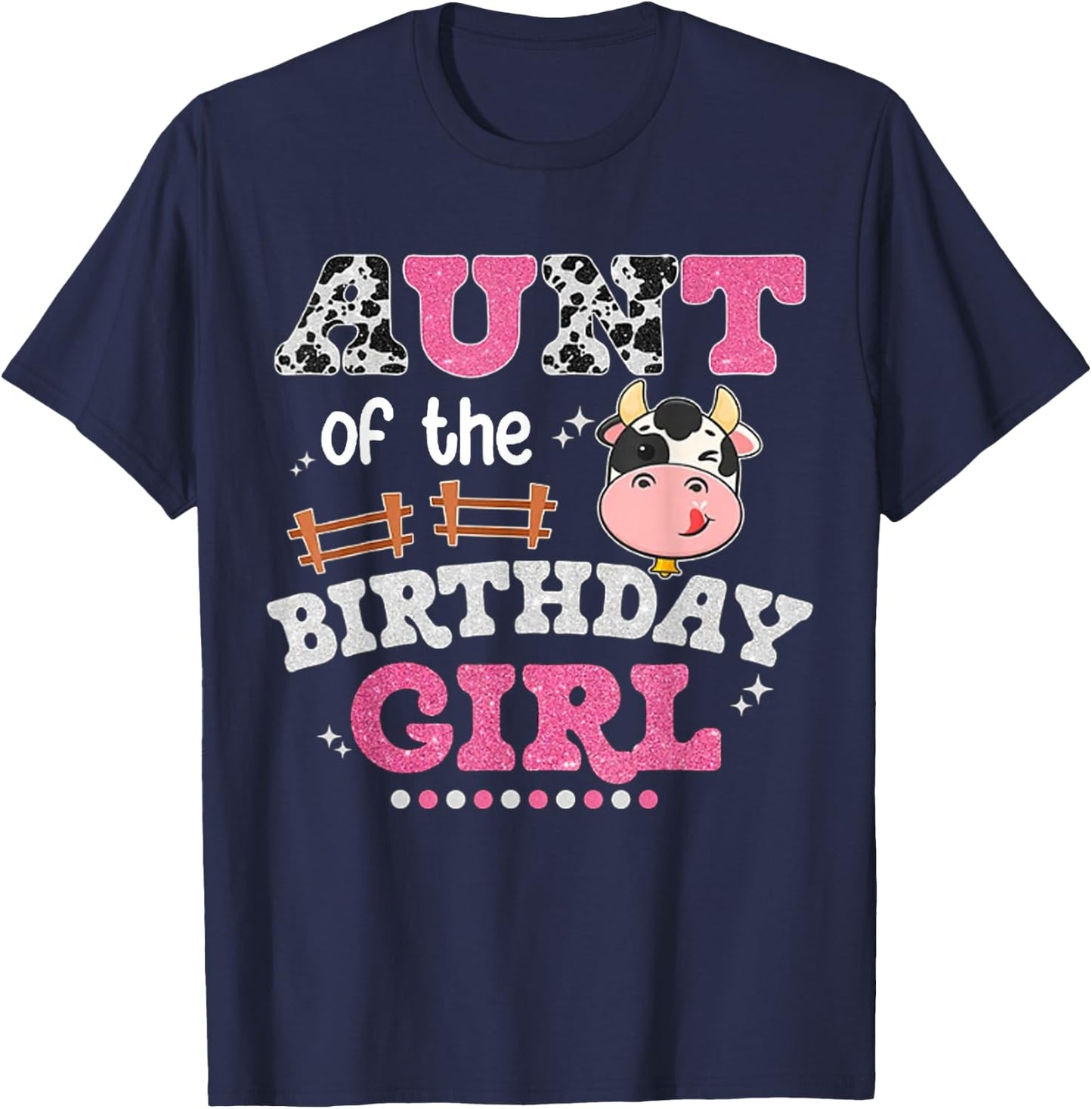 Aunt Of The Birthday Girl Farm Cow Lover Bday Aunty Matching T-Shirt - T-Shirt | Navy