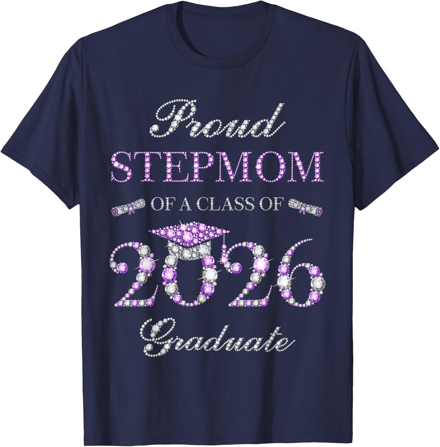 Proud Stepmom of A Class of 2026 Graduate T-Shirt - T-Shirt | Navy