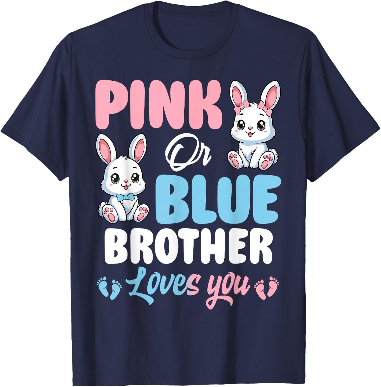 Pink Or Blue Brother Loves You Bunny Gender Reveal Party T-Shirt - T-Shirt | Navy