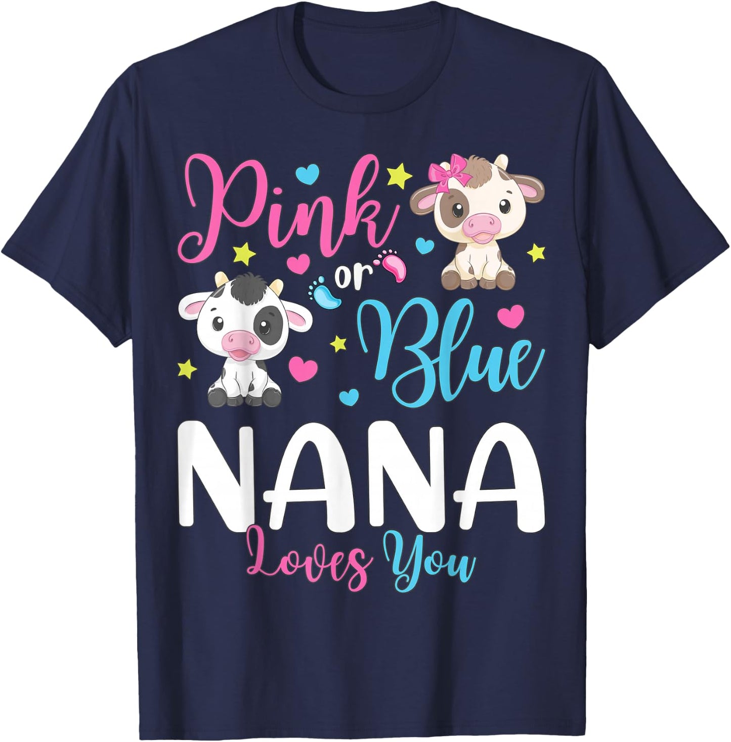 Pink Or Blue Nana Loves You Gifts Cow Baby Gender Reveal T-Shirt - T-Shirt | Navy