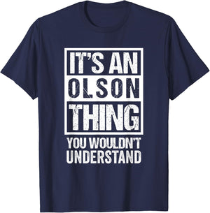 It's An Olson Thing You Wouldn't Understand Family Name T-Shirt - T-Shirt | Navy