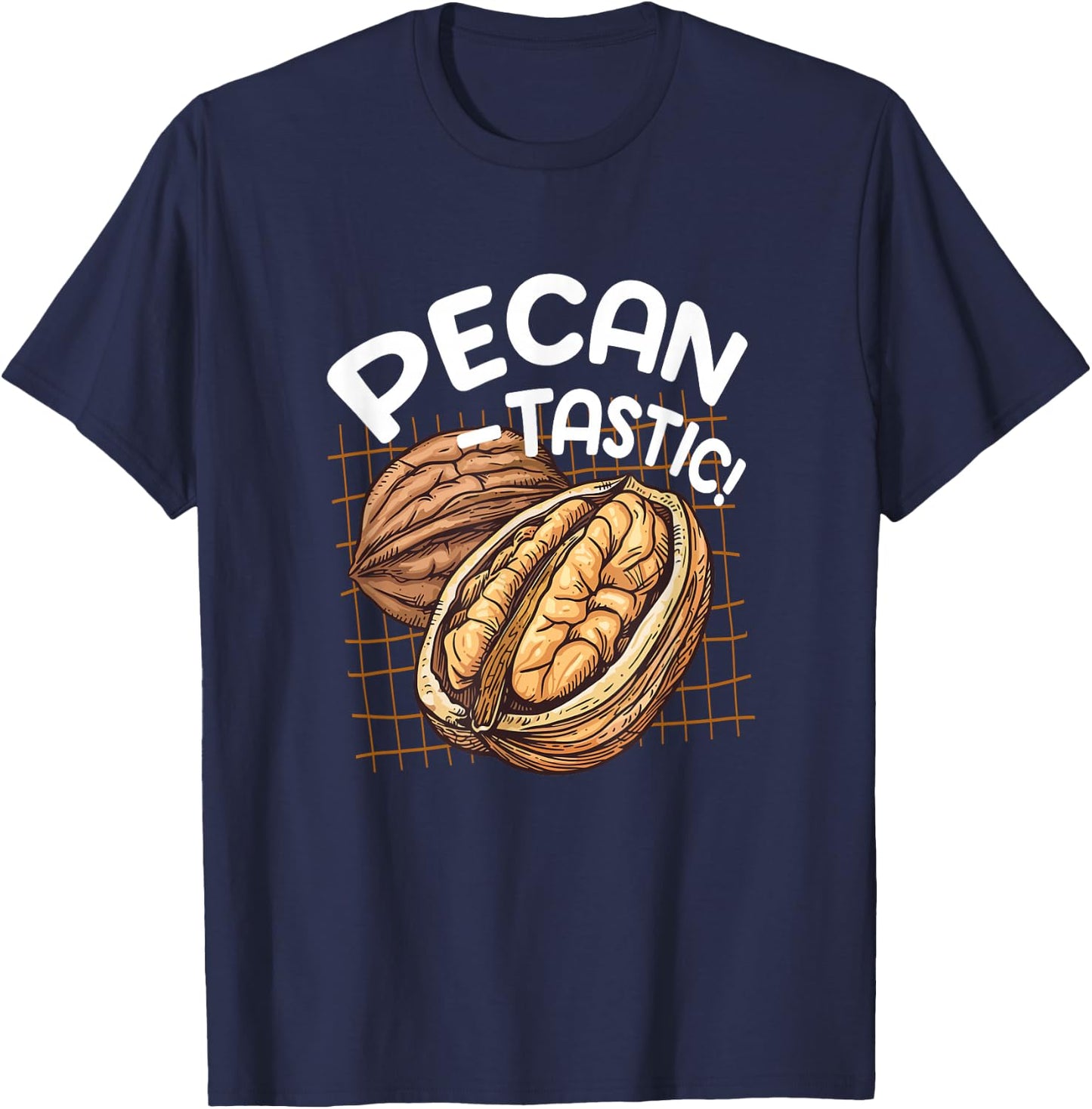 Pecan Tastic Pecan Foodie Quote National Pecan Day Nuts T-Shirt - T-Shirt | Navy