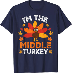 I'm The Middle Turkey, Funny Turkey Thanksgiving T-Shirt - T-Shirt | Navy