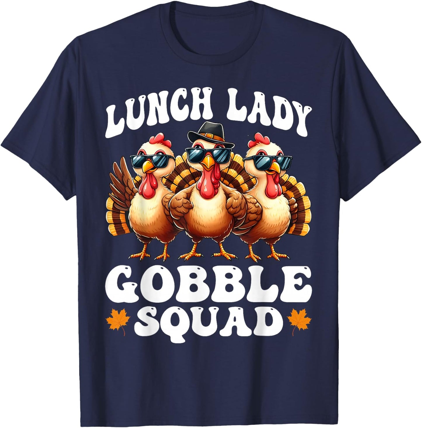 Lunch Lady Gobble Squad Thanksgiving School Cafeteria Worker T-Shirt - T-Shirt | Navy