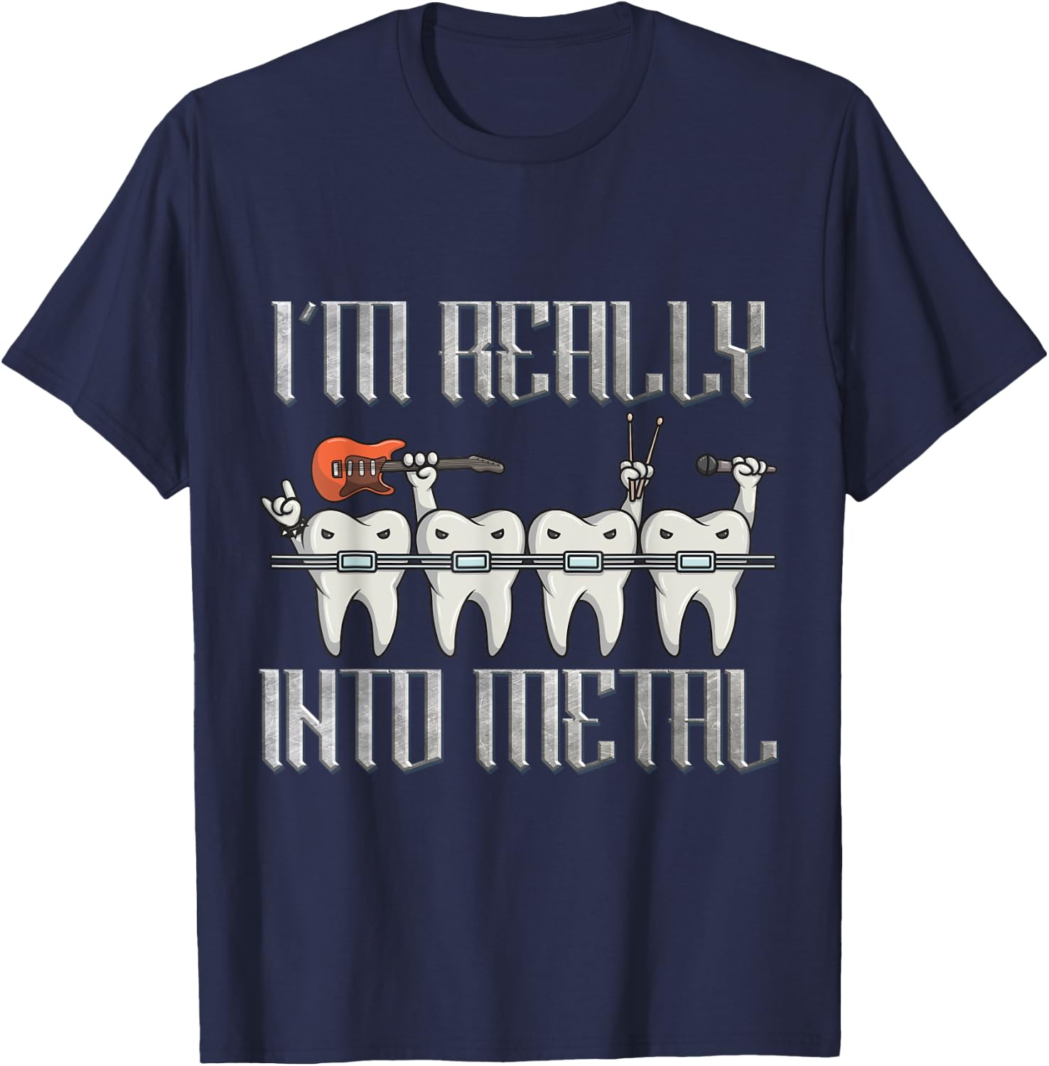 Orthodontist I'm Really Into Heavy Metal Funny Rockin Braces T-Shirt - T-Shirt | Navy