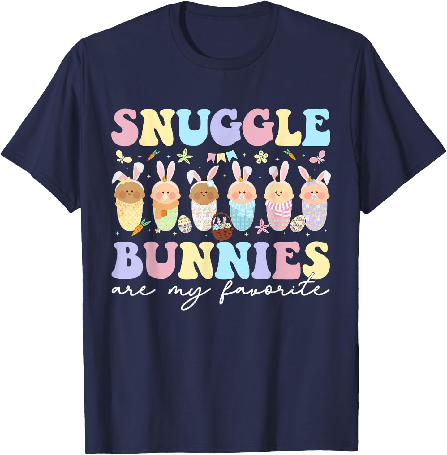 Snuggle Bunnies Are My Favorite Easter Mother Baby L&D NICU T-Shirt - T-Shirt | Navy