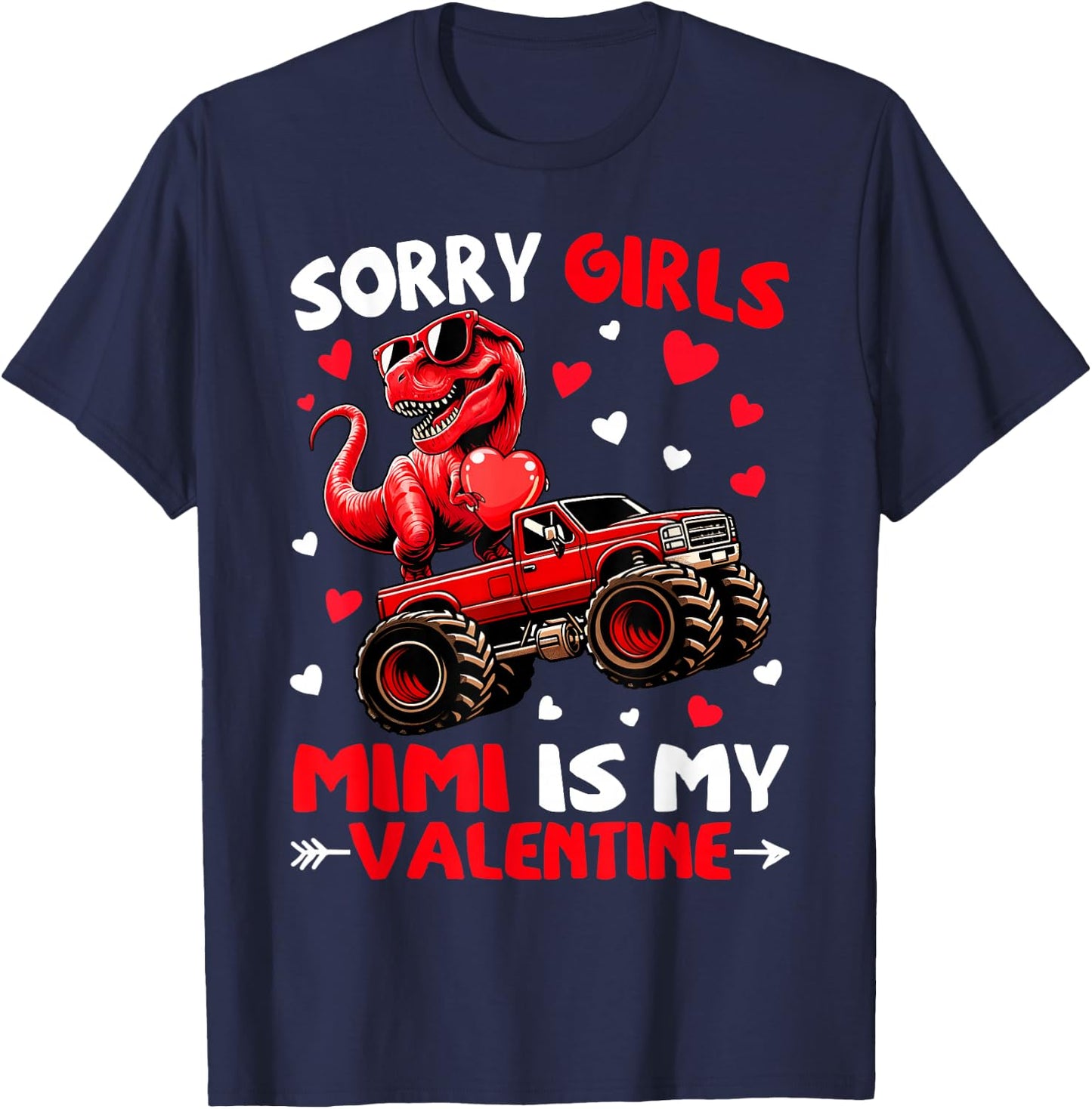 Sorry Girls Mimi Is My Valentine Dinosaur Monster Truck T-Shirt - T-Shirt | Navy