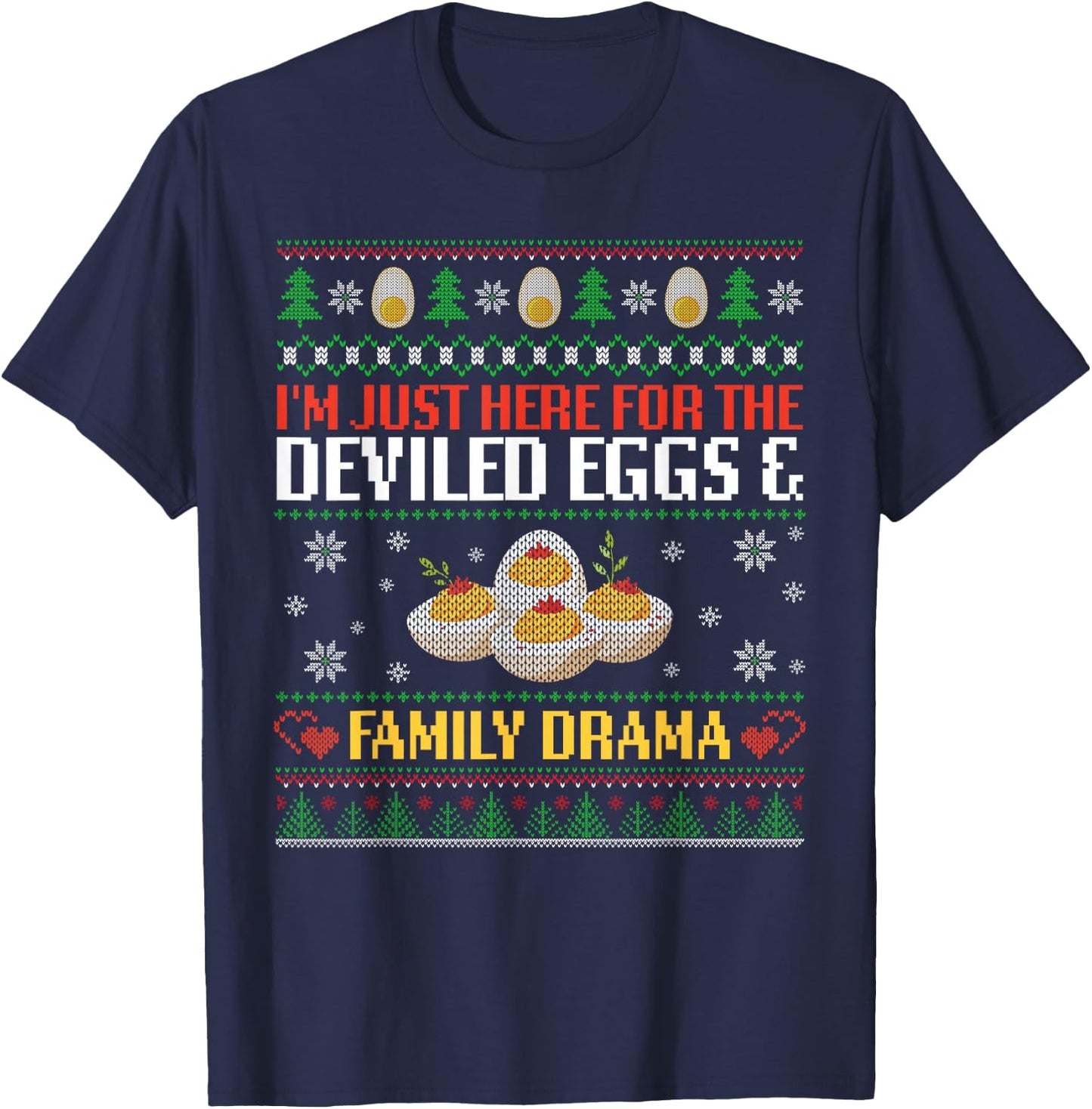 I'm Just Here For The Deviled Eggs And Family Drama Xmas Fun T-Shirt - T-Shirt | Navy