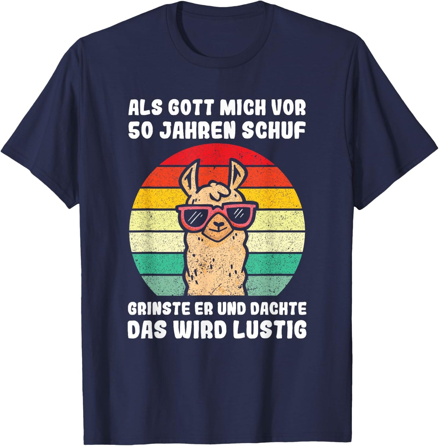 50 Jahre Als Gott mich vor 50 Jahren schuf 50. Geburtstag T-Shirt - T-Shirt | Navy