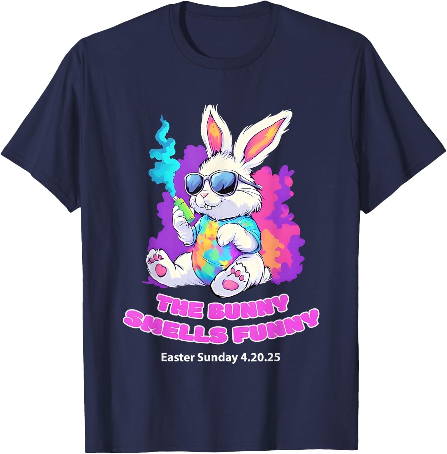The Bunny Smells Funny Easter Sunday 4 20 25 T-Shirt - T-Shirt | Navy