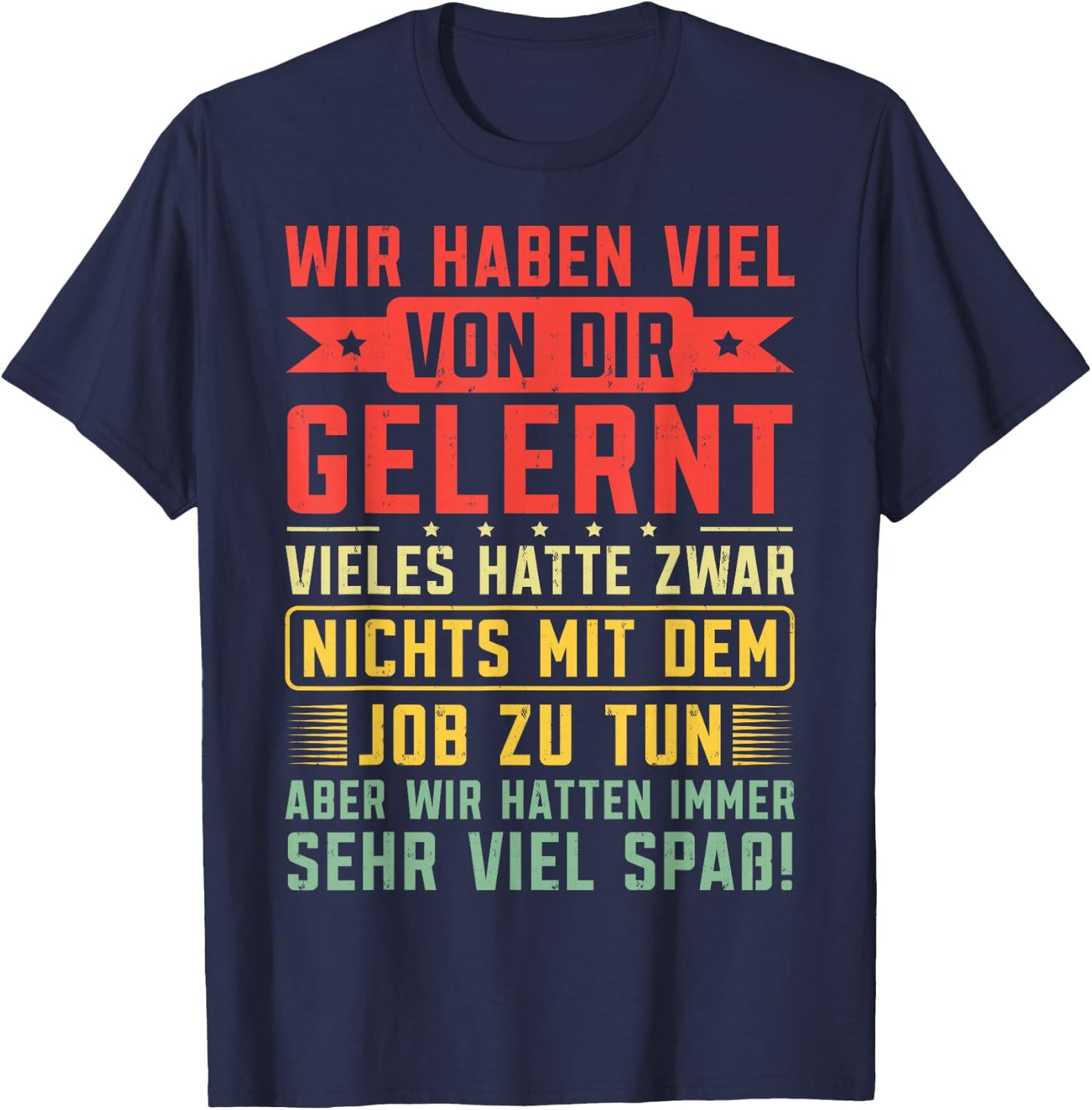 Farewell Gift Colleagues Farewell Job Change Retirement T-Shirt - T-Shirt | Navy
